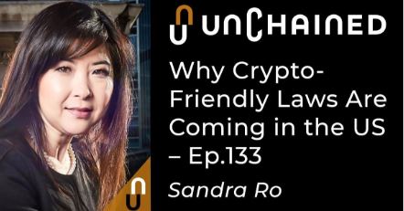 UnChained Podcast: Why Crypto-Friendly Laws Are Coming in the US