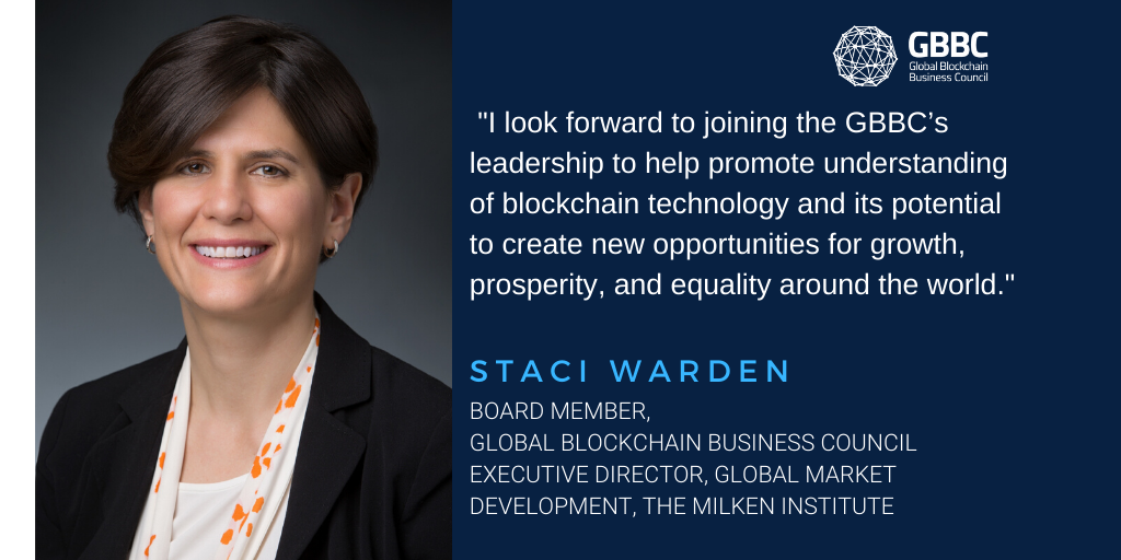 The Global Blockchain Business Council Welcomes Staci Warden of  The Milken Institute to Board of Directors