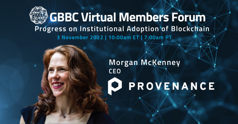 GBBC Virtual Members Forum: Provenance Blockchain Foundation
