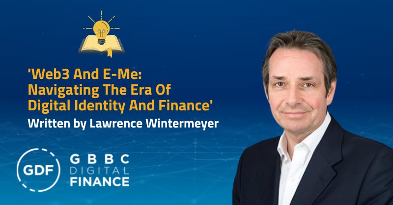 GDF Board Chair Lawrence Wintermeyer Pens Article on Web3 and Digital Identity
