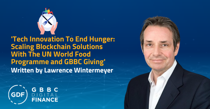GDF Chair Lawrence Wintermeyer Pens Article on GBBC’s ‘Food for Crisis’ Initiative Through GBBC Giving
